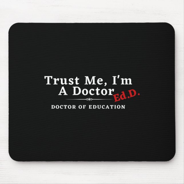 Ich bin Doktor der Bildung Ed.d. Mousepad (Vorne)