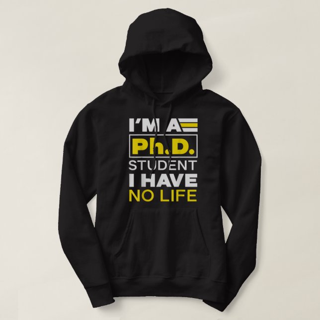 Ich bin Doktorand, ich habe keinen LebensarztGrad  Hoodie (Design vorne)