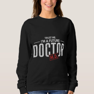 Ich bin Doktorand Medical School Students Graph Sweatshirt