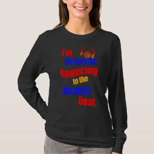 Ich bin Dominikaner, der auf die Dominikanische Do T-Shirt