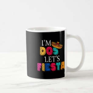 Ich bin Dos, lass uns Fiesta Taco Twosday 2. Gebur Kaffeetasse