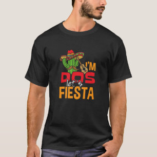 Ich bin Dos Let's Fiesta Cinco De Mayo Festival Me T-Shirt