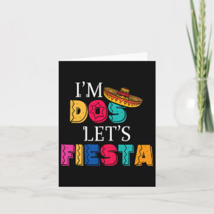 Ich bin Dos Let's Fiesta Taco zweitägige 2. Geburt Karte