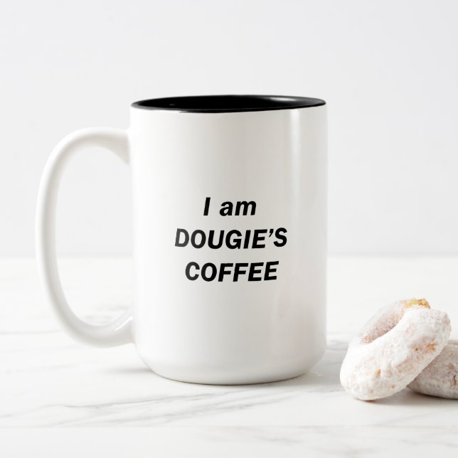 Ich bin DOUGIE'S KAFFEE Zweifarbige Tasse (Mit Donut)