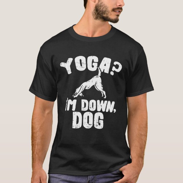 Ich bin Down Dog  Yoga T-Shirt (Vorderseite)