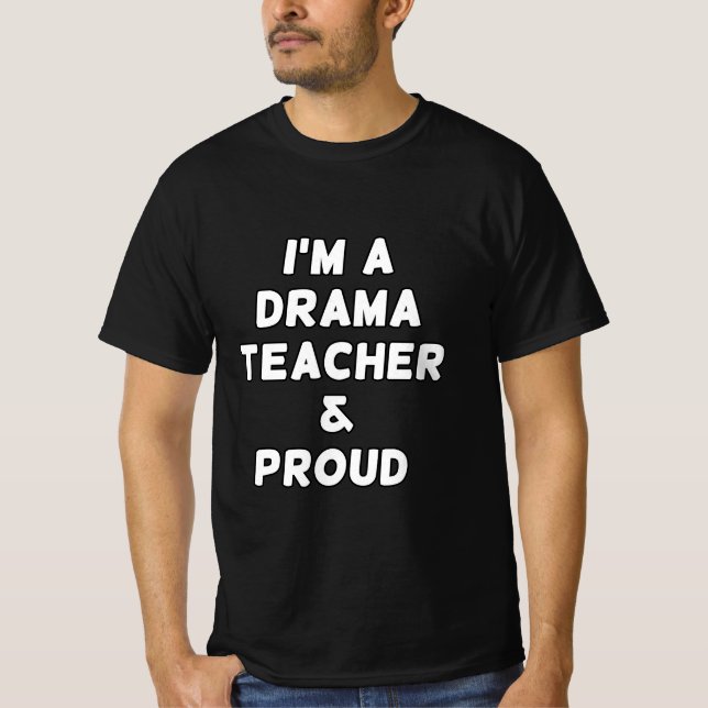 ICH BIN DRAMALEHRER UND STOLZ T-Shirt (Vorderseite)