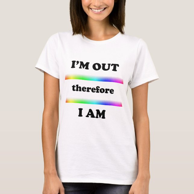 Ich bin draußen, also bin ich T-Shirt (Vorderseite)