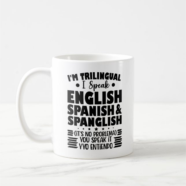 Ich bin dreisprachig und spreche Englisch Spanisch Kaffeetasse (Links)