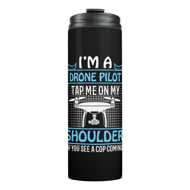 Ich bin Drohnenpilot, Stich auf Schulter, wenn Pol Thermosbecher (Vorderseite)
