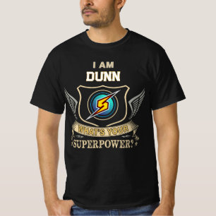 Ich bin DUNN Was ist dein Superheldentum T-Shirt