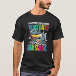 Ich bin durch 100 Tage High School Di gegangen T-Shirt