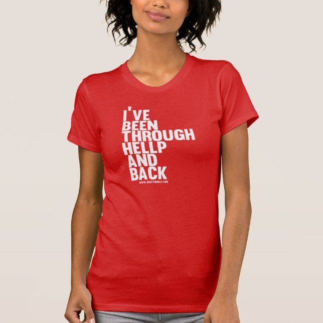 Ich bin durch HELLP und Rückseite gewesen T-Shirt (Vorderseite)