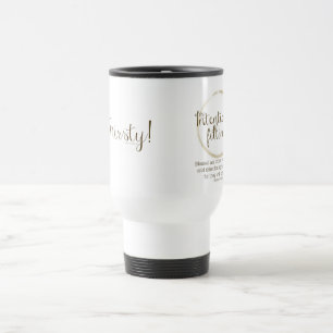 Ich bin durstig (Matthew 5: 6) Reise-Tasse Reisebecher