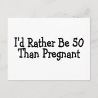 Ich bin eher 50 als schwanger