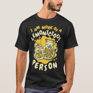 Ich bin eher ein Lemonicious Lemon Juice Lemon T-Shirt