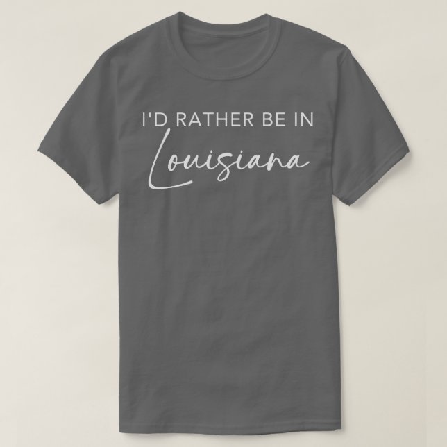 Ich bin eher in Louisiana TShirt (Design vorne)