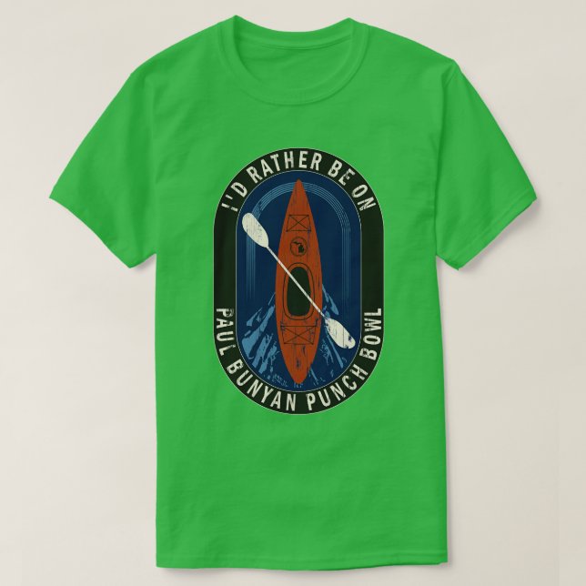 Ich bin eher Kajak auf Paul Bunyan Punch Bowl in T-Shirt (Design vorne)