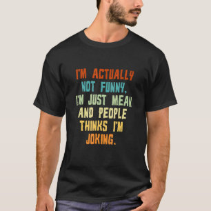 Ich bin eigentlich nicht einfach Gemein perfekt Sa T-Shirt