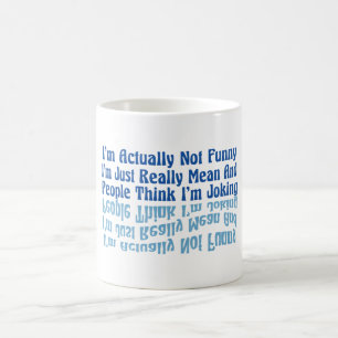 Ich bin eigentlich nicht lustig, ich bin einfach w kaffeetasse