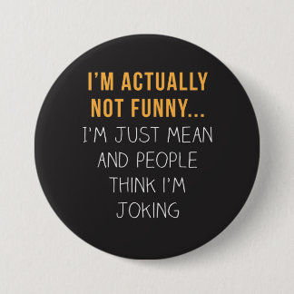 Ich bin eigentlich nicht lustig... Ich bin nur gem Button