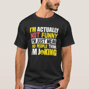 Ich bin eigentlich nicht lustig, ich bin nur Gemei T-Shirt