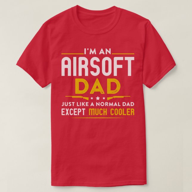 Ich bin ein Airsoft-Vater wie normaler Vater, auße T-Shirt (Design vorne)
