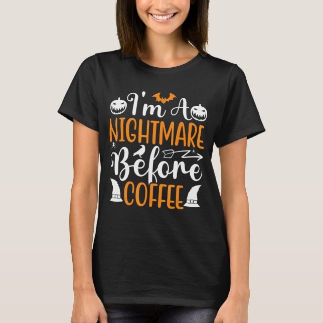 Ich bin ein Albtraum vor Kaffee Halloween Kaffee L T-Shirt (Vorderseite)
