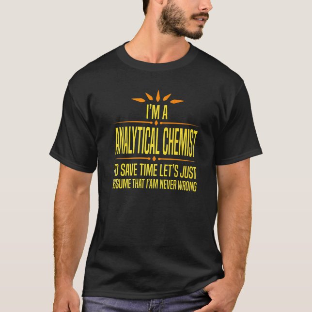 Ich bin ein analytischer Chemiker   T-Shirt (Vorderseite)