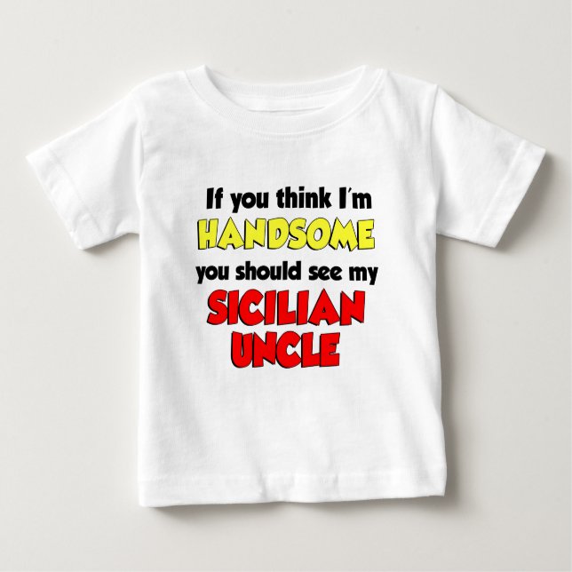 Ich bin ein ansprechender sizilianischer Onkel Baby T-shirt (Vorderseite)