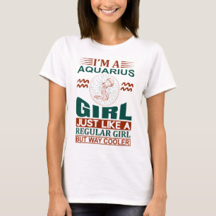 Ich bin ein Aquarius Girl Coole Zodiac-Zeichen T-Shirt