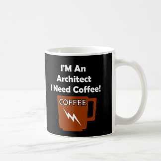 Ich bin ein Architekt, ich benötige Kaffee! Kaffeetasse