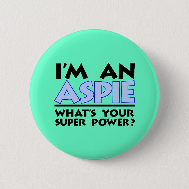 Ich bin ein Aspie. Was ist dein Super-Power? Button (Vorderseite)