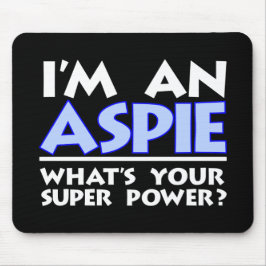 Ich bin ein Aspie. Was ist dein Super-Power? Mousepad