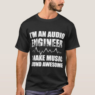 ich bin ein Audioingenieur, den ich Musik solides T-Shirt