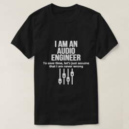 Ich bin ein Audioingenieur-Shirt - Schwarzes/Weiß T-Shirt