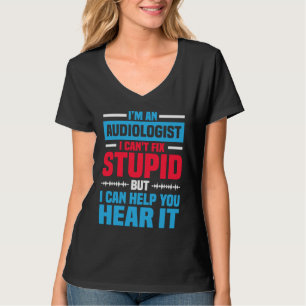 Ich bin ein Audiologe und sage HNO-Arzt Audiologie T-Shirt