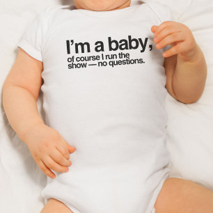 Ich bin ein Baby, natürlich führe ich die Show - k Baby Strampler