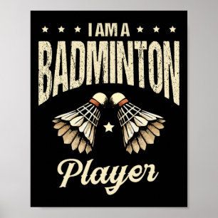 Ich bin ein Badminton Player Racket Shuttle 1 Poster