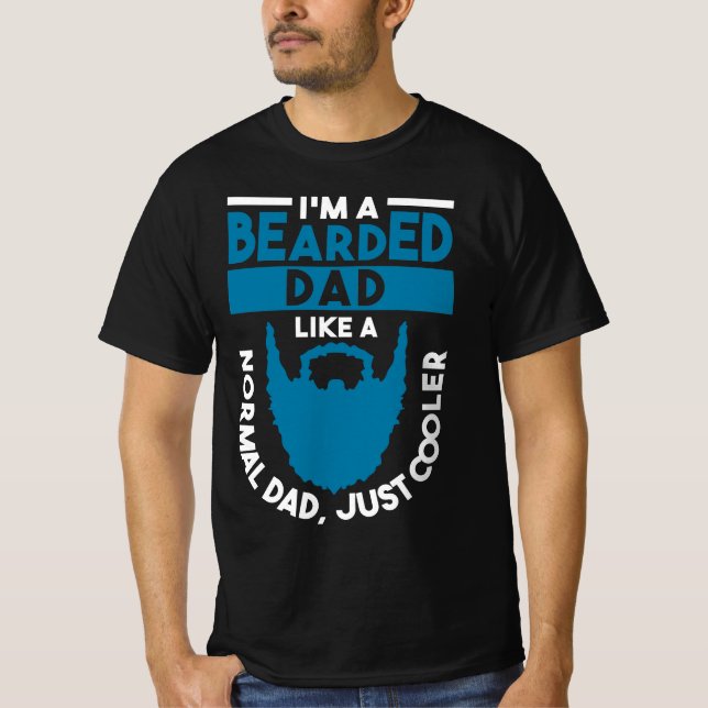Ich bin ein bärtiger Vater wie ein normaler, gerad T-Shirt (Vorderseite)