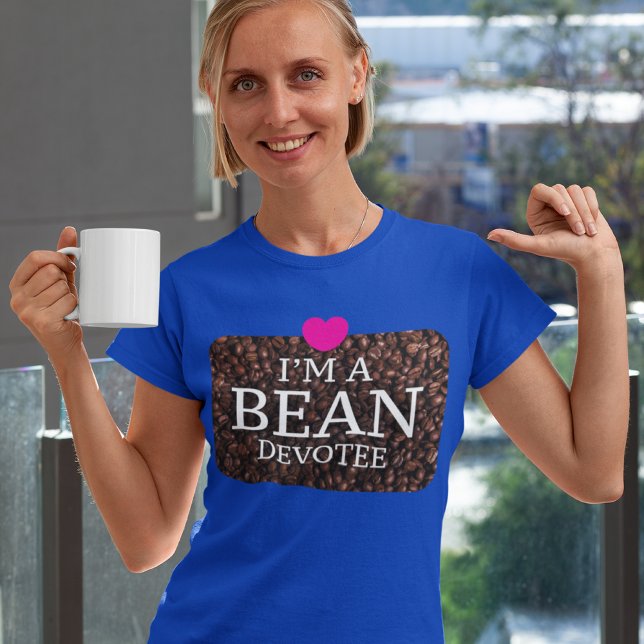 Ich bin ein Bean Devotee, Kaffee Print T - Shirt (Von Creator hochgeladen)