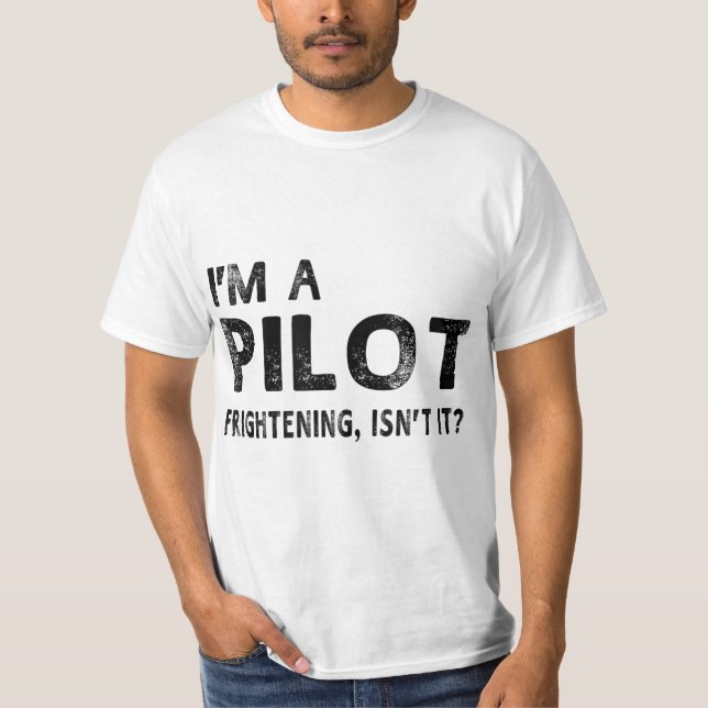 Ich bin ein beängstigender Pilot, ist es nicht lus T-Shirt (Vorderseite)