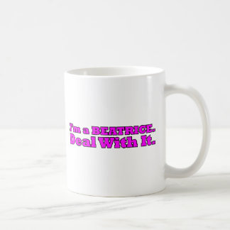 Ich bin ein Beatrice, behandle es Kaffeetasse