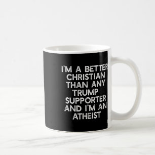 Ich bin ein besser Christlicher Trump-Unterstützer Kaffeetasse
