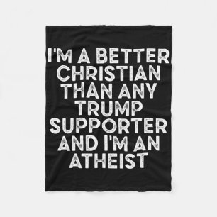 Ich bin ein besserer Christ als jeder Trump-Anhäng Fleecedecke