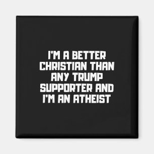 Ich bin ein besserer Christ Anti-Trump-Anhänger-Me Magnet