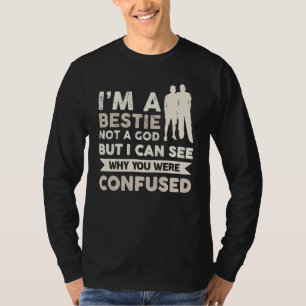 Ich bin ein Bestie kein Gott, aber ich kann sehen, T-Shirt