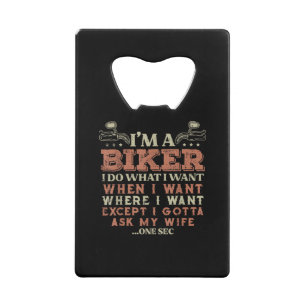 Ich bin ein Biker, ich mache, was ich will, lustig Geldbeutel Flaschenöffner