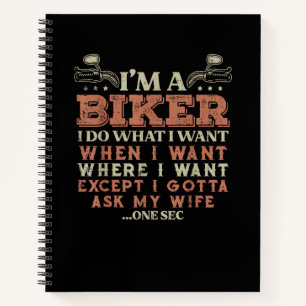 Ich bin ein Biker, ich mache, was ich will, lustig Notizbuch