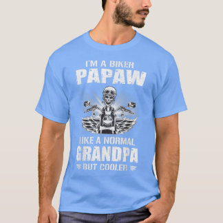 Ich bin ein Biker Papaw wie ein normaler Großvater T-Shirt