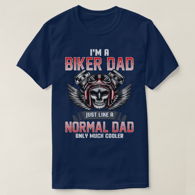 Ich bin ein Biker-Vater, genau wie ein normaler Va T-Shirt (Design vorne)